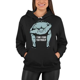 I Think I Found Your Problem Tshirt Women Hoodie - Monsterry