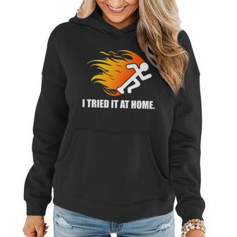 I Tried It At Home T-Shirt Graphic Design Printed Casual Daily Basic Women Hoodie - Thegiftio UK
