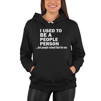 I Used To Be A People Person Tshirt Women Hoodie - Monsterry CA