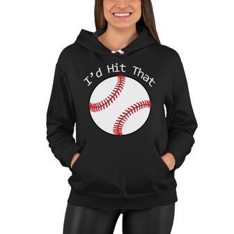 Id Hit That Baseball Women Hoodie - Monsterry UK