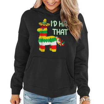 Id Hit That Pinata Cinco De Mayo Women Hoodie Graphic Print Hooded Sweatshirt - Thegiftio UK