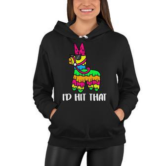 Id Hit That Pinata Funny Party Tshirt Women Hoodie - Monsterry DE