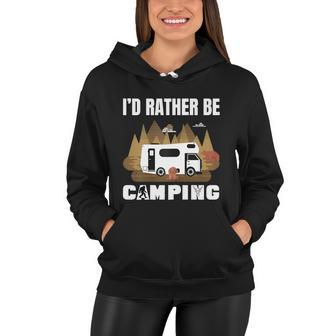 Id Rather Be Camping Gift Rv Van Camping Gift Saying Happy Camper Bear Gift Women Hoodie - Monsterry CA
