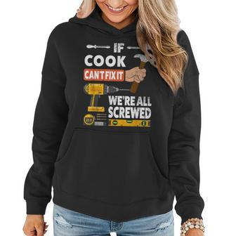 If Cook Custom Name Cant Fix It Were All Screwed Handyman Women Hoodie Graphic Print Hooded Sweatshirt - Thegiftio UK