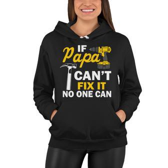 If Papa Cant Fix It No One Can Tshirt Women Hoodie - Monsterry CA
