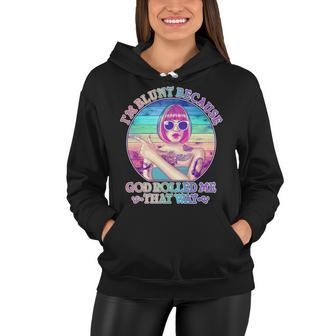 Im Blunt Because God Rolled Me That Way Retro Tattoo Women Hoodie - Monsterry