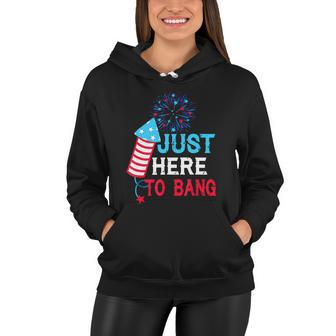 Im Just Here To Bang Funny 4Th July American Flag Women Hoodie - Monsterry DE