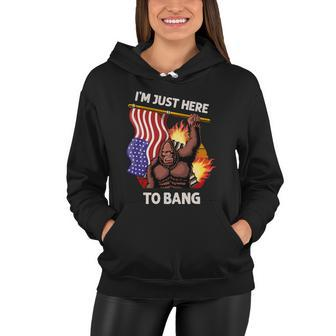 Im Just Here To Bang Funny 4Th Of July Patriotic Bigfoot Women Hoodie - Monsterry