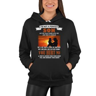 Im Not A Perfect Son But My Crazy Mom Loves Me Tshirt Women Hoodie - Monsterry AU