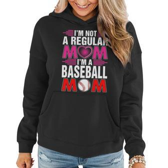 Im Not A Regular Mom Im A Baseball Mom Women Hoodie - Thegiftio UK