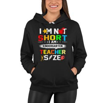Im Not Short I Am Kindergarten Teacher Women Hoodie - Monsterry DE