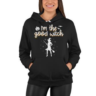 Im The Good Witch Funny Halloween Witch Enthusiast Witchery Women Hoodie - Seseable