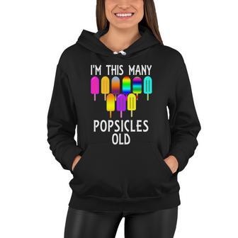 Im This Many Popsicles Old Funny 9Th Birthday Popsicle Meaningful Gift Women Hoodie - Monsterry AU