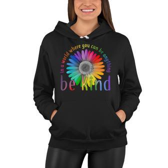 In A World Where You Can Be Anything Be Kind Flower Tshirt Women Hoodie - Monsterry