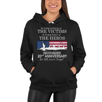 In Loving Memory Of The Victims Heroes 911 20Th Anniversary Women Hoodie - Monsterry AU