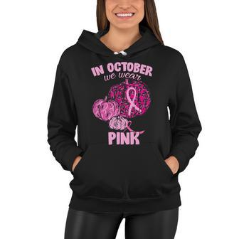In October We Wear Pink Breast Cancer Awareness Tshirt Women Hoodie - Monsterry AU