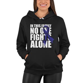 In This Family No One Fights Alonegiftcolon Cancer Awareness Cool Gift Women Hoodie - Monsterry AU