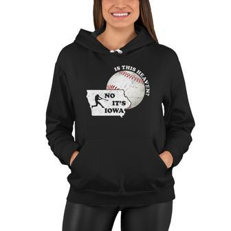 Is This Heaven No Its Iowa Women Hoodie - Monsterry