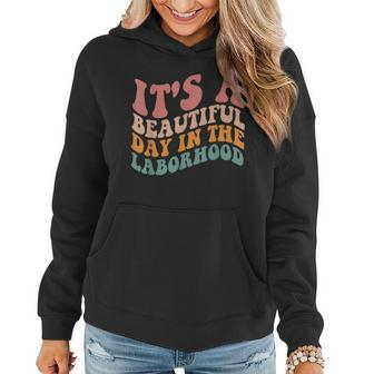 Its A Beautiful Day In The Laborhood Labor Delivery Retro Women Hoodie Graphic Print Hooded Sweatshirt - Thegiftio UK