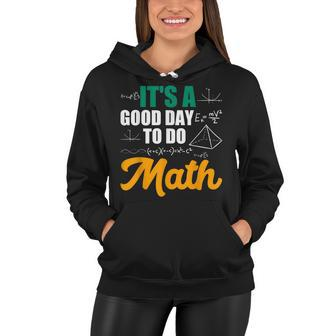 Its A Good Day To Do Math Women Hoodie - Seseable