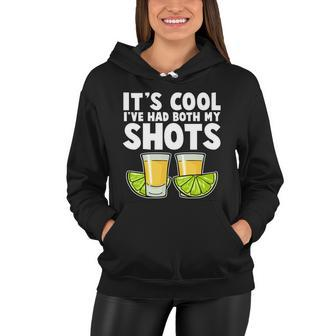 Its Cool Ive Had Both My Shots Tequila Shots Women Hoodie - Monsterry AU