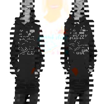 Its Good Day To Read Book Funny Library Reading Lovers Women Hoodie - Thegiftio UK