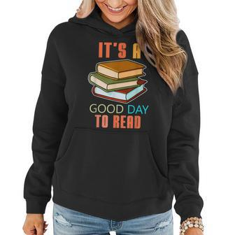 Its Good Day To Read Book Funny Library Reading Lovers Women Hoodie - Thegiftio UK
