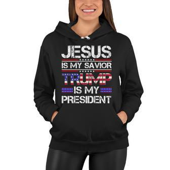 Jesus Is My Savior Trump Is My President Christian Women Hoodie - Monsterry
