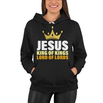 Jesus King Of Kings Lords Of Lords Women Hoodie - Monsterry DE