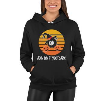 Join Us If You Dare Halloween Quote V3 Women Hoodie - Monsterry UK