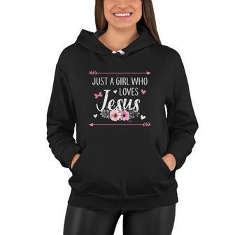 Just A Girl Who Loves Jesus Religious Funny Christian Women Hoodie - Monsterry