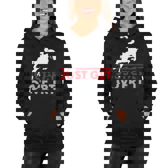 Just Get Over It Funny Horse Riding Women Hoodie - Thegiftio