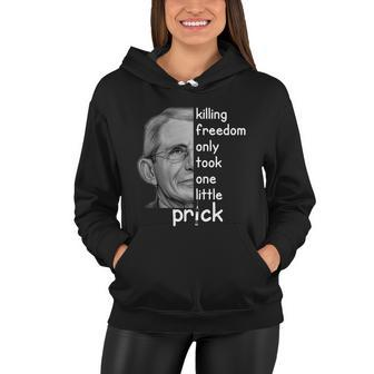 Killing Freedom Only Took One Little Prick Fauci Ouchie Tshirt Women Hoodie - Monsterry DE