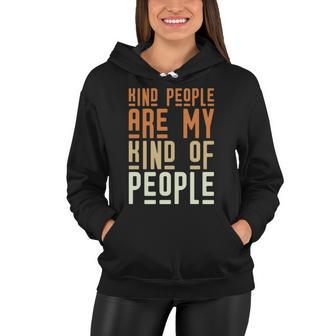 Kind People Are My Kind Of People Teacher Quote Graphic Shirt For Teacher Women Hoodie - Monsterry AU