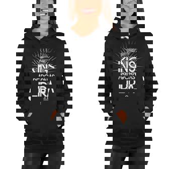 Kings Are Born As Libra Women Hoodie - Thegiftio UK