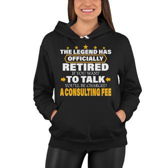 Legend Has Retired Be Charged A Consulting Fee Tshirt Women Hoodie - Monsterry DE