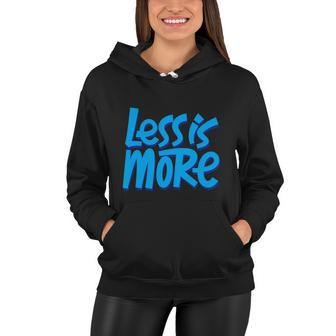Less Is More Women Hoodie - Monsterry
