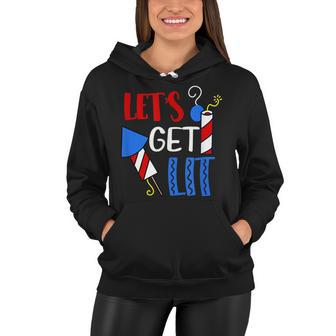 Lets Get Lit Fireworks Firecracker Funny Fourth 4Th Of July Women Hoodie - Seseable