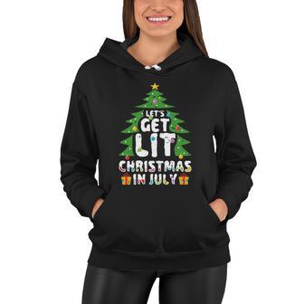 Lets Get Lit Funny Christmas In July Party Beach Summer Gift Women Hoodie - Monsterry UK