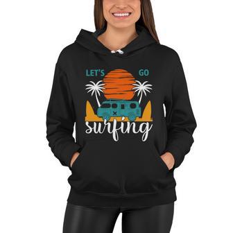 Lets Go Surfing Summer Time Women Hoodie - Monsterry AU