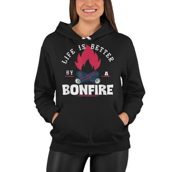 Life Is Better By The Bonfire Campfire Camping Outdoor Hiker Women Hoodie - Seseable