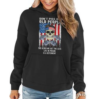 Lifting Weights Don’T Piss Off Old People The Older We Get The Less Life In Prison Is A Deterrent Women Hoodie
