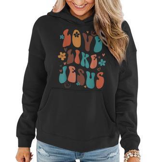 Love Like Jesus Religious God Christian Words On Back V4 Women Hoodie - Thegiftio UK