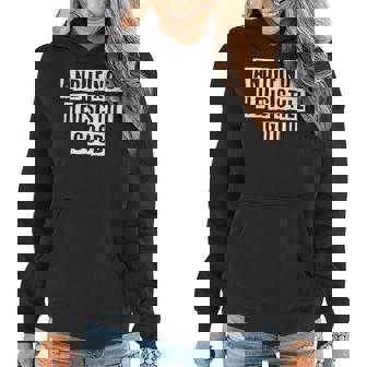 Lovely Funny Cool Sarcastic And If Not He Is Still Good Women Hoodie - Thegiftio