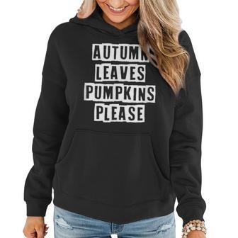Lovely Funny Cool Sarcastic Autumn Leaves Pumpkins Please Women Hoodie - Thegiftio UK