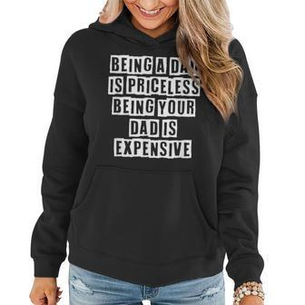Lovely Funny Cool Sarcastic Being A Dad Is Priceless Being Women Hoodie - Thegiftio UK