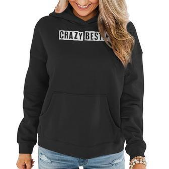 Lovely Funny Cool Sarcastic Crazy Bestie  Women Hoodie