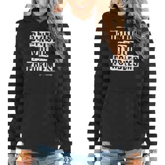 Lovely Funny Cool Sarcastic Drink Up Your Problems Women Hoodie - Thegiftio