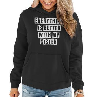 Lovely Funny Cool Sarcastic Everything Is Better With My Women Hoodie - Thegiftio UK
