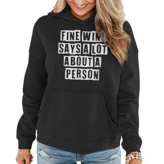 Lovely Funny Cool Sarcastic Fine Wine Says A Lot About A Women Hoodie - Thegiftio UK